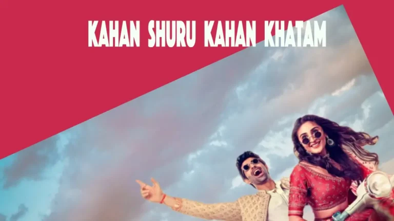 Kahan Shuru Kahan Khatam