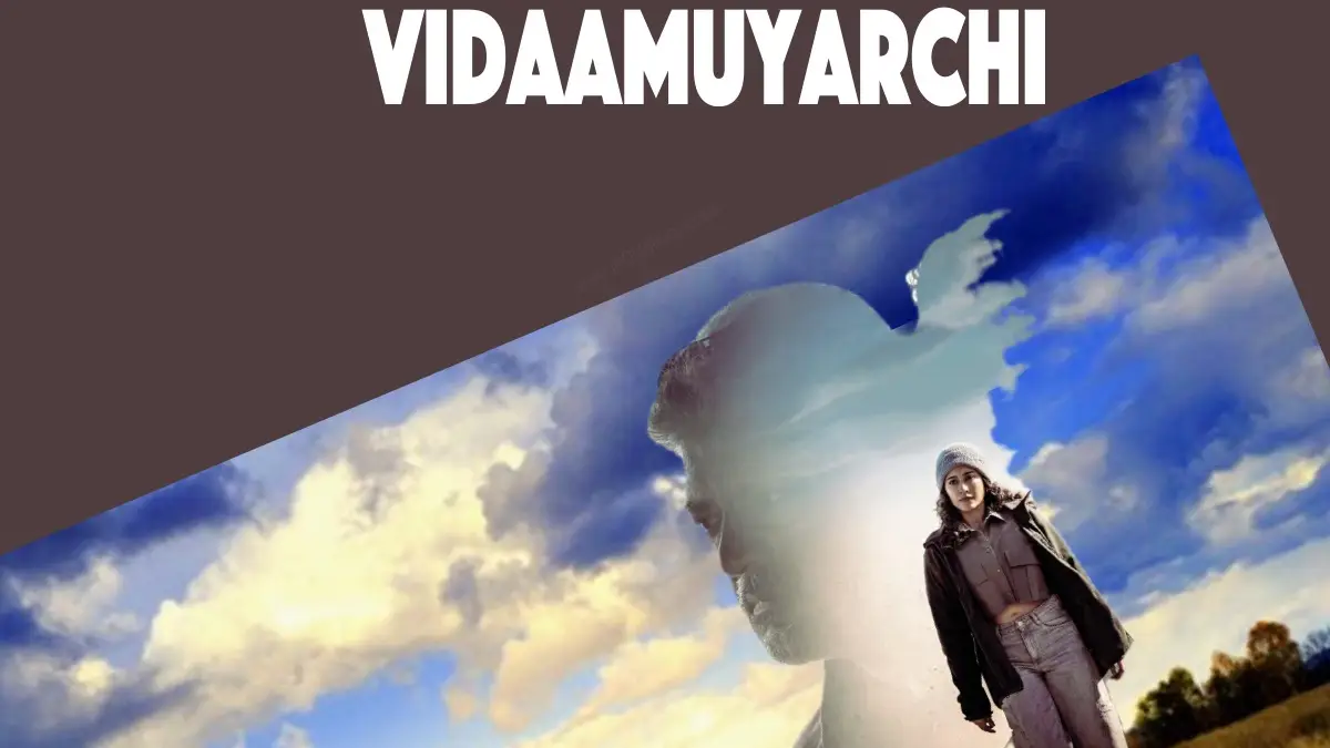 Vidaamuyarchi movie