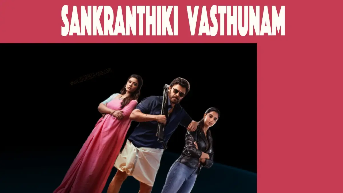 Sankranthiki Vasthunam ibomma one movie